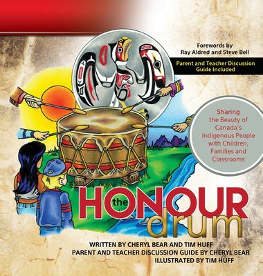 The honour drum : sharing the beauty of Canada's Indigenous People with children, families and classroom