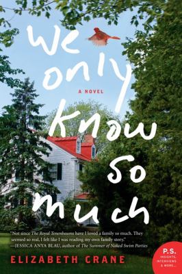 We only know so much : a novel