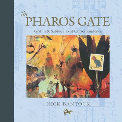 The pharos gate : Griffin & Sabine's lost correspondence