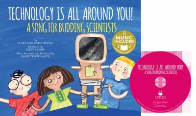 Technology is all around you! : a song for budding scientists