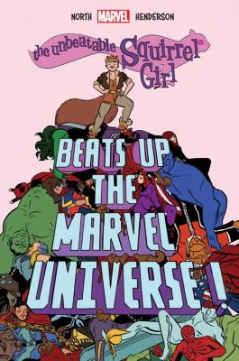 The unbeatable Squirrel Girl beats up the Marvel Universe!