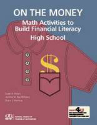On the money : math activities to build financial literacy : high school