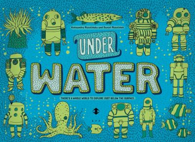 Under earth ; : Under water/