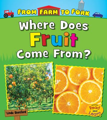 Where does fruit come from?