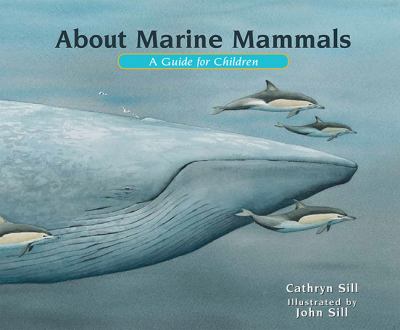 About marine mammals : a guide for children