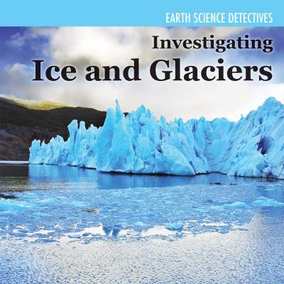 Using ice and glaciers to learn about Earth