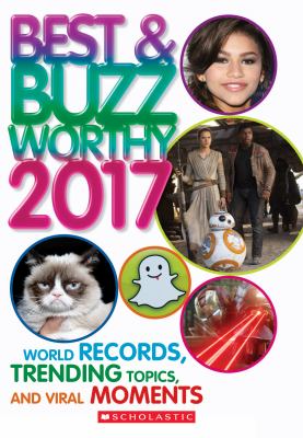 Best & buzzworthy 2017 : world records, trending topics, and viral moments