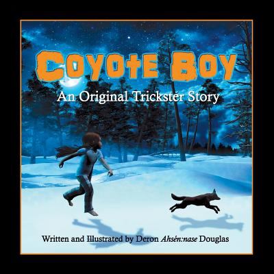 Coyote Boy : an original trickster story