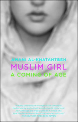 Muslim girl : a coming of age