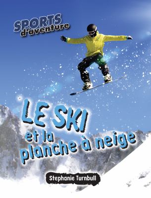 Le ski et la planche à neige