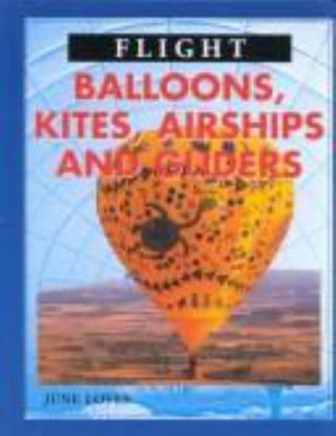 Balloons, kites, airships, and gliders