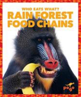 Rain forest food chains : who eats what?