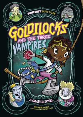 Goldilocks and the three vampires : a graphic novel