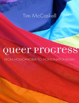 Queer progress : from homophobia to homonationalism