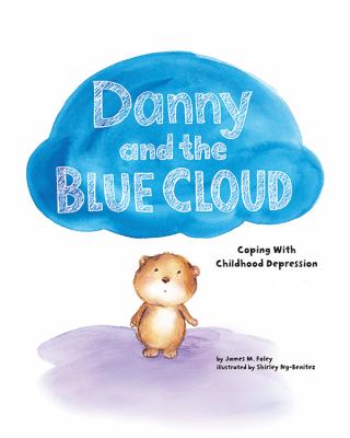 Danny and the blue cloud : coping with childhood depression