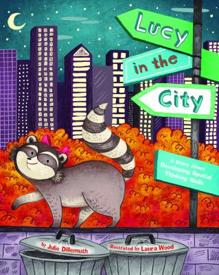 Lucy in the city : a story about developing spatial thinking skills