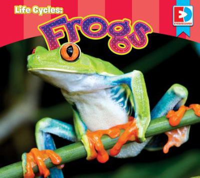 Life cycles : frogs