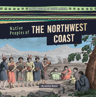 Native peoples of the Northwest coast