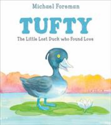 Tufty : the little lost duck who found love