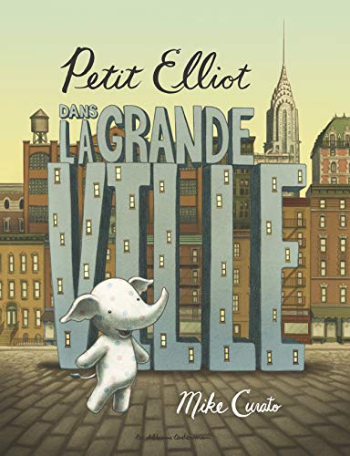 Petit Elliot dans la grande ville