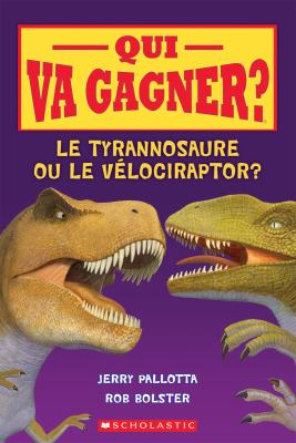 Le tyrannosaure ou le vélociraptor?