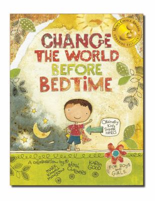 Change the world before bedtime : a collaboration