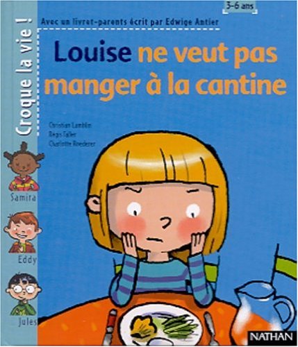 Louise ne veut pas manger à la cantine