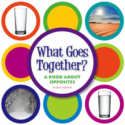 What goes together? : a book about opposites
