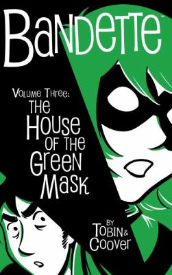 Bandette. Volume 3, The house of the green mask /