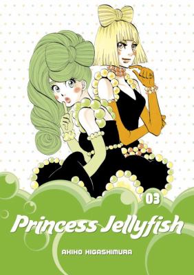 Princess Jellyfish. Vol. 3 /