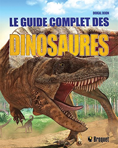 Le guide complet des dinosaures