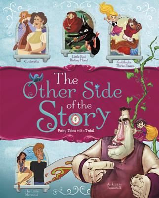 The other side of the story : fairy tales with a twist