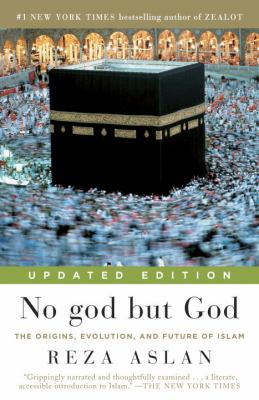 No god but God : the origins, evolution, and future of Islam