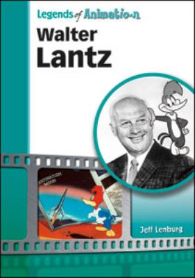 Walter Lantz : made famous by a woodpecker