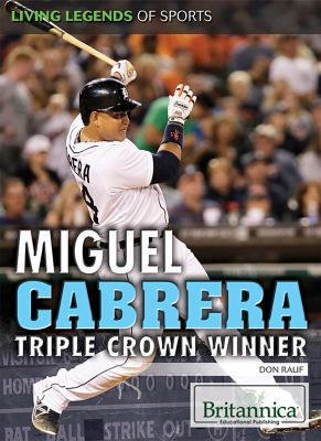 Miguel Cabrera : triple crown winner