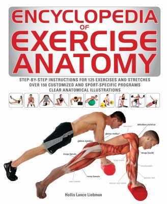 Encyclopedia of exercise anatomy