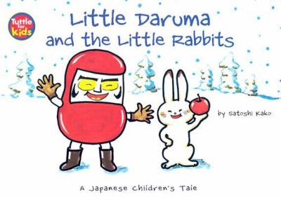 Little Daruma and the little rabbits : a Japanese children's tale