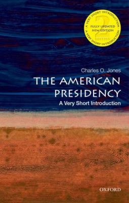 The American Presidency : very short introduction