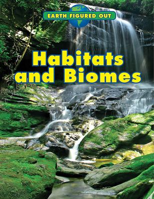 Habitats and biomes