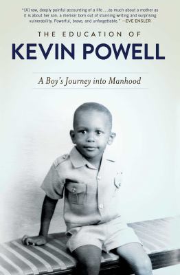 The education of Kevin Powell : a boy's journey into manhood