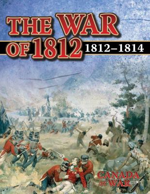 War of 1812 : 1812-1814
