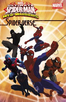 Ultimate Spider-Man web warriors. Spider-verse /