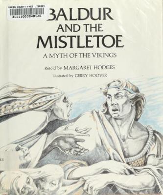 Baldur and the mistletoe : a myth of the Vikings