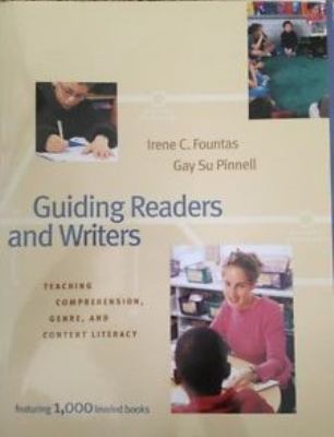 Guiding readers and writers, grades 3-6 : teaching comprehension, genre, and content literacy