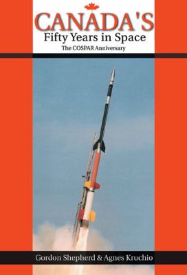 Canada's fifty years in space : the COSPAR anniversary