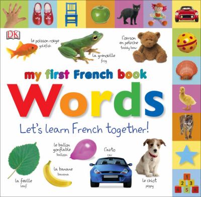 My first French book : words : let's learn French together!