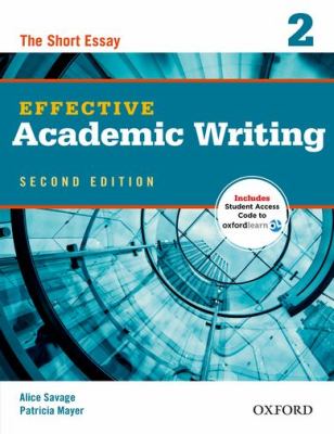 Effective academic writing. 2, The short essay /