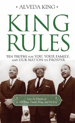 King rules : ten truths for you, your family, and our nation to prosper