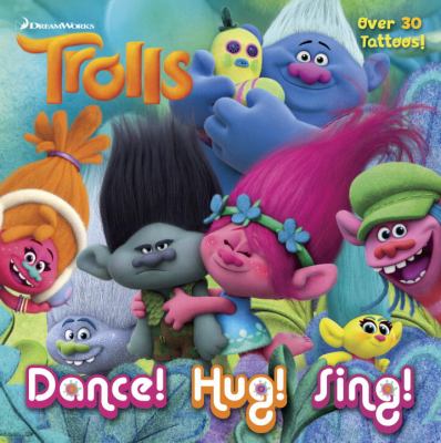 Dance! Hug! Sing!