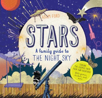 Stars : a family guide to the night sky